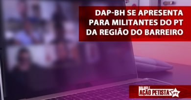 DAP BH se apresenta para militantes do PT da região do Barreiro